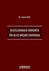 Uluslararası Hukukta Ön Alıcı Meşru Savunma - On İki Levha Yayınları