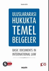 Uluslararası Hukukta Temel Belgeler - Seçkin Yayıncılık