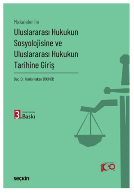 Uluslararası Hukukun Sosyolojisine ve Uluslararası Hukukun Tarihine Giriş - 1