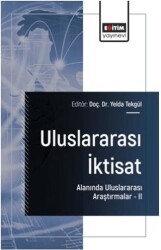 Uluslararası İktisat Alanında Uluslararası Araştırmalar – II - Eğitim Yayınevi - Bilimsel Eserler