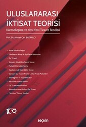 Uluslararası İktisat Teorisi - Küreselleşme ve Yeni Yeni Ticaret Teorileri - Seçkin Yayıncılık
