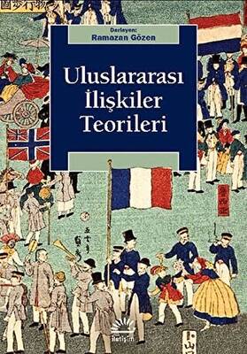 Uluslararası İlişkiler Teorileri - 1