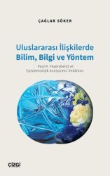 Uluslararası İlişkilerde Bilim, Bilgi ve Yöntem - Çizgi Kitabevi Yayınları