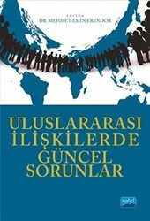 Uluslararası İlişkilerde Güncel Sorunlar - Nobel Akademik Yayıncılık