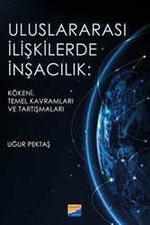 Uluslararası İlişkilerde İnşacılık: Kökeni, Temel Kavramları ve Araştırmaları - Siyasal Kitabevi