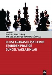 Uluslararası İlişkilerde Teoriden Pratiğe Güncel Yaklaşımlar - Dora Basım Yayın