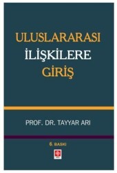 Uluslararası İlişkilere Giriş - Ekin Basım Yayın