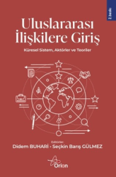 Uluslararası İlişkilere Giriş: Küresel Sistem, Aktörler ve Teoriler - Orion Yayınevi