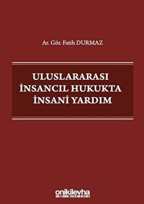 Uluslararası İnsancıl Hukukta İnsani Yardım - 1