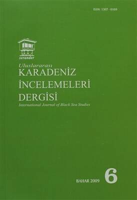 Uluslararası Karadeniz İncelemeleri Dergisi - İnternational Journal of Black Sea Studies Sayı: 6 - 1