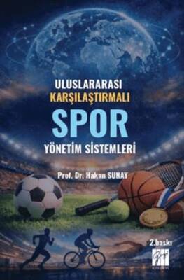Uluslararası Karşılaştırmalı Spor Yönetim Sistemleri - 1
