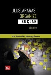 Uluslararası Organize Suçlar Yönetim - Adalet Yayınevi