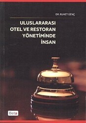 Uluslararası Otel ve Restoran Yönetiminde İnsan - Beta Yayınevi