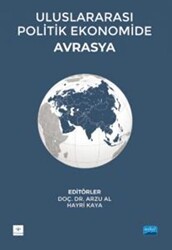 Uluslararası Politik Ekonomide Avrasya - Nobel Akademik Yayıncılık