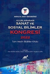 Uluslararası Sanat ve Sosyal Bilimler Kongresi 2022 Tam Metin Bildiriler Kitabı - Paradigma Akademi Yayınları