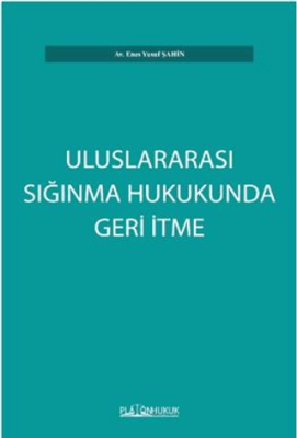 Uluslararası Sığınma Hukukunda Geri İtme - 1