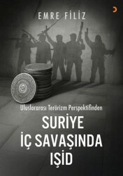 Uluslararası Terörizm Perspektifinden Suriye İç Savaşı’ında Işid - Cinius Yayınları