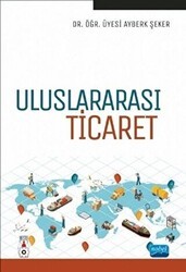 Uluslararası Ticaret - Nobel Akademik Yayıncılık
