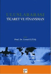 Uluslararası Ticaret ve Finansman - Gazi Kitabevi