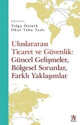 Uluslararası Ticaret Ve Güvenlik: Güncel Gelişmeler, Bölgesel Sorunlar, Farklı Yaklaşımlar - Panama Yayıncılık