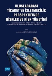 Uluslararası Ticaret ve İşletmecilik Perspektifinde Riskler ve Risk Yönetimi - Nobel Akademik Yayıncılık