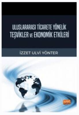 Uluslararası Ticarete Yönelik Teşvikler ve Ekonomik Etkileri - 1