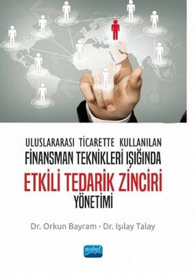 Uluslararası Ticarette Kullanılan Finansman Teknikleri Işığında Etkili Tedarik Zinciri Yönetimi - 1