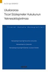 Uluslararası Ticari Sözleşmeler Hukukunun Yeknesaklaştırılması - Seçkin Yayıncılık