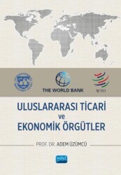Uluslararası Ticari ve Ekonomik Örgütler - Nobel Akademik Yayıncılık