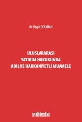 Uluslararası Yatırım Hukukunda Adil ve Hakkaniyetli Muamele - On İki Levha Yayınları