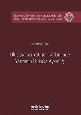 Uluslararası Yatırım Tahkiminde Yatırımın Hukuka Aykırılığı - 1