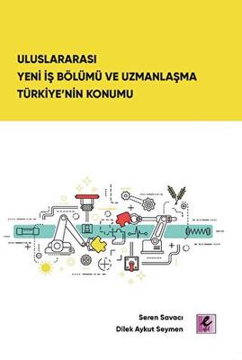 Uluslararası Yeni İş Bölümü ve Uzmanlaşma Türkiye’nin Konumu - 1