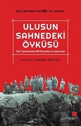 Ulusun Sahnedeki Öyküsü - Kesit Yayınları