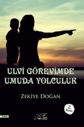 Ulvi Görevimde Umuda Yolculuk - Kuytu Yayınları
