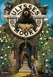 Ulysses Moore 5 - Taşların Muhafızları - XLIBRIS