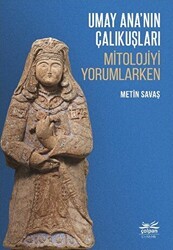 Umay Ana’nın Çalıkuşları - Mitolojiyi Yorumlarken - Çolpan Kitap