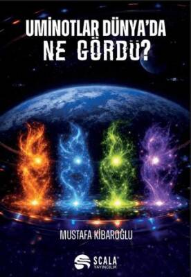 Uminotlar Dünya’da Ne Gördü? - 1