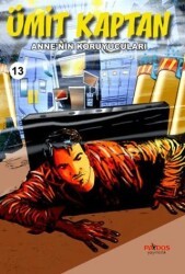 Ümit Kaptan 13 - Anne’nin Koruyucuları - Paydos Yayıncılık