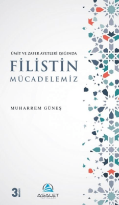 Ümit ve Zafer Ayetleri Işığında Filistin Mücadelemiz - 1