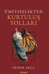 Ümitsizlikten Kurtuluş Yolları - Foliant Yayınları