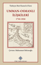 Umman - Osmanlı İlişkileri 1744-1856 - Türk Tarih Kurumu Yayınları