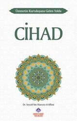 Ümmetin Kurtuluşuna Giden Yolda Cihad - Nebevi Hayat Yayınları