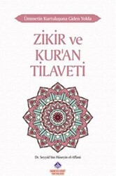 Ümmetin Kurtuluşuna Giden Yolda Zikir ve Kur`an Tilaveti - Nebevi Hayat Yayınları