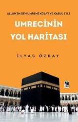 Umrecinin Yol Haritası - Çıra Yayınları