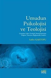 Umudun Psikolojisi ve Teolojisi - Eski Yeni Yayınları
