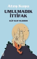 Umulmadık İttifak - Ateş Kuşu 2 - Luna Yayınları