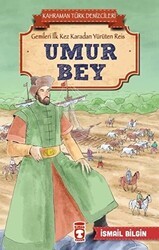 Umur Bey - Kahraman Türk Denizcileri - Timaş Çocuk