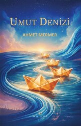 Umut Denizi - Akıl Fikir Yayınları