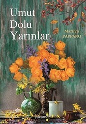 Umut Dolu Yarınlar - Yakamoz Yayınevi