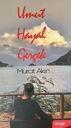 Umut Hayal Gerçek - Ange Yayınları